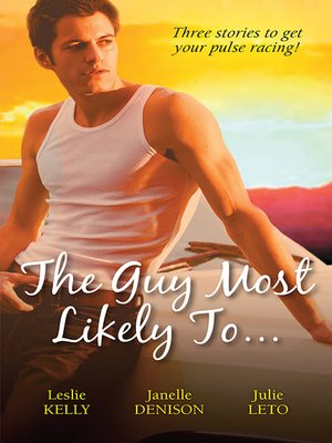 cover image of The Guy Most Likely To...--3 Book Box Set